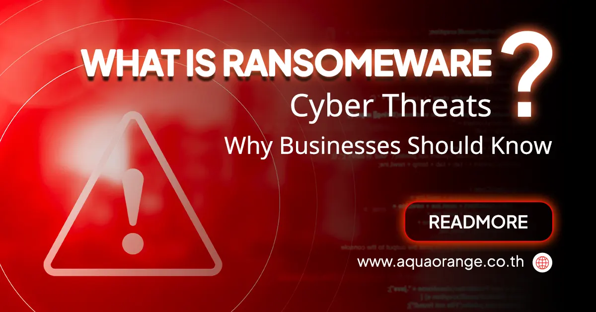 What is Ransomeware Cyber Threats Why Businesses Should Know